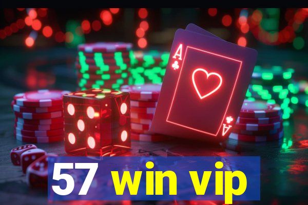 57 win vip